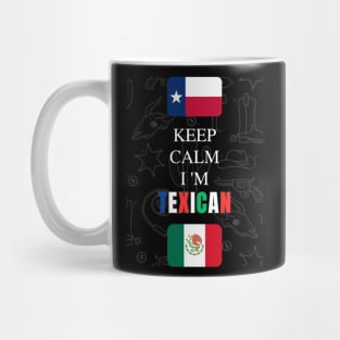 Keep Calm I'm Texican Mug